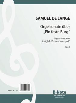 Sonate sur 'Ein feste Burg ist unser Gott' pour orgue op.8 