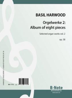 Pièces pour orgue 2: Album of eight pieces op.58 