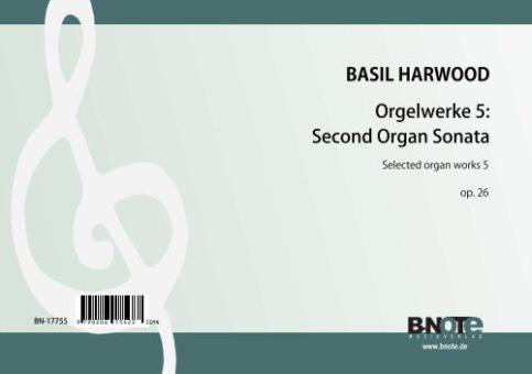 Pièces pour orgue 5: Deuxième sonate pour orgue op.26 