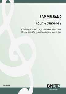 Pour la Chapelle 2: 50 pièces faciles pour orgue ou harmonium 