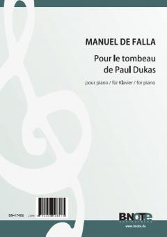 Pour le tombeau de Paul Dukas pour piano 