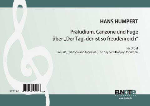 Prélude, Canzone et Fugue sur  'Der Tag, der ist so freudenreich' pour orgue 