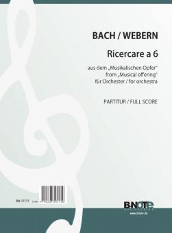 Ricercare a 6 de'L'Offrande musicale' de Bach pour orchestre (Arr. Webern) (Full Score) 
