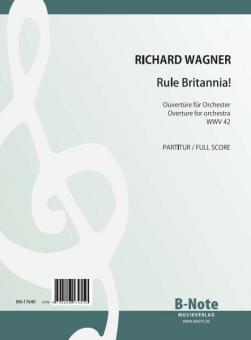 Rule Britannia - Ouverture pour orchestre WWV 42 