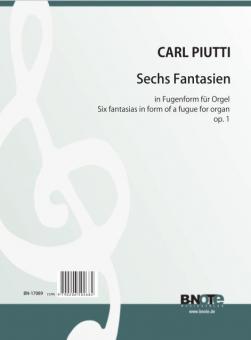 Six fantaisies en forme de fugue pour orgue op.1 