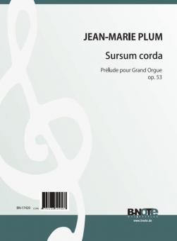 Sursum corda - Prélude pour Grand Orgue op. 53 