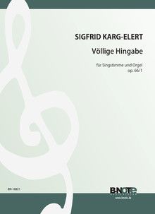Völlige Hingabe pour chant et orgue op.66/1 