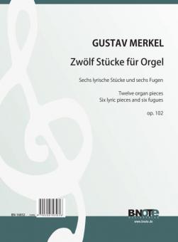 Douze pièces pour orgue op.102 
