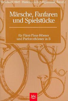Handbuch der Jagdmusik 2: Märsche, Fanfaren und Spielstücke 