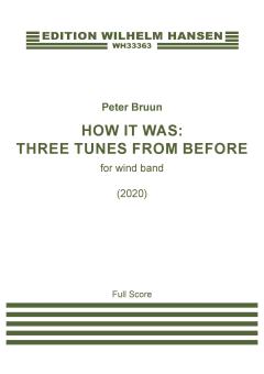 How It Was: Three Tunes from Before 