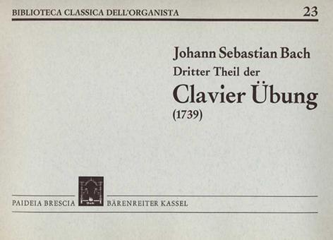 Dritter Theil Der Clavier Übung 