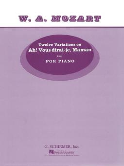 12 Variations On 'Ah Vous Dirai Je Maman' K265 