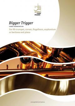 Bigger Trigger 