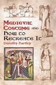 Medieval Costume and How To Create It 