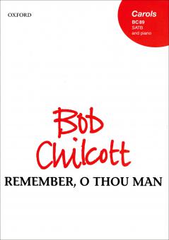 Remember, O Thou Man 
