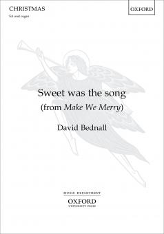 Sweet was the song 