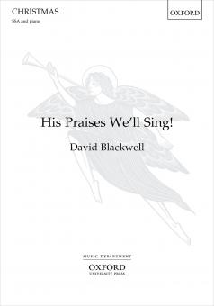 His Praises We'll Sing 