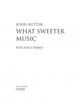 What sweeter music 