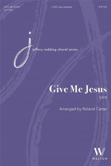 Give Me Jesus 