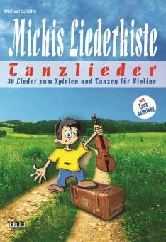 Michis Liederkiste: Tanzlieder für Violine 