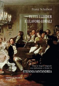 Tutti i Lieder e i Lavori Corali 