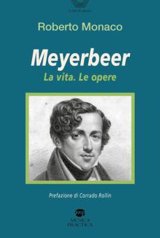 Meyerbeer - La Vita, Le Opere 