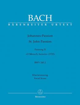 Passion selon St. Jean "O Mensch, bewein" BWV 245.2 