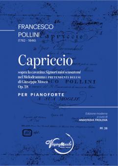 Capriccio sopra la cavatina Signori mici schusatemi nel Melodramma I Pretendi Delusi o. 28 