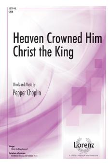 Heaven Crowned Him Christ the King 