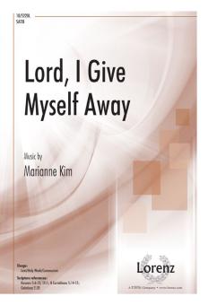 Lord, I Give Myself Away 