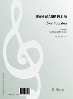 Deux toccatas pour Grand Orgue op.59, op.152 