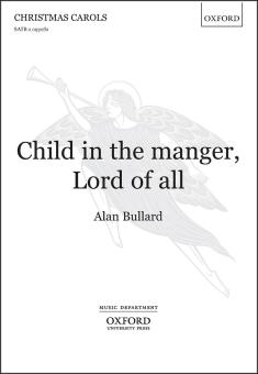 Child in the manger, Lord of all 