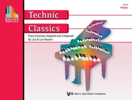 Bastien Essentials: Technic Classics - Primer 