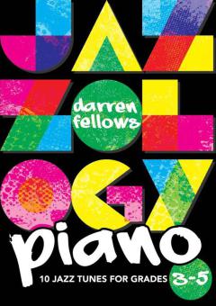 Jazzology Piano Grades 3-5 