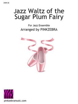 Jazz Waltz of the Sugar Plum Fairy 