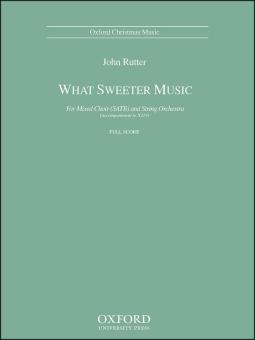 What sweeter music 