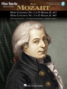 Horn Concerto No. 2 in Eb Major K. 417 - Horn Concerto No. 3 in Eb Major K. 447 