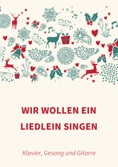 Wir wollen ein Liedlein singen 