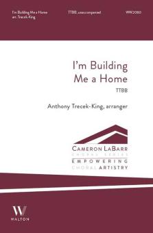 I'm Building Me a Home 