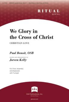 We Glory in the Cross of Christ 