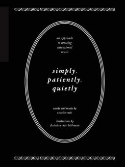 Simply, Patiently, Quietly 