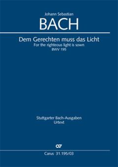 For the righteous light is sown BWV 195 