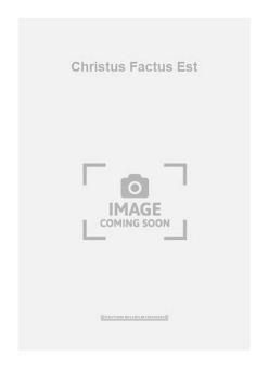 Christus Factus Est 