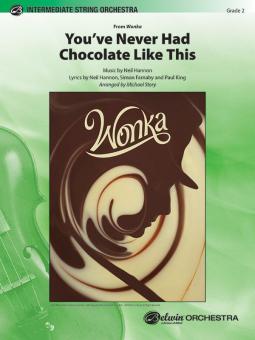 You've Never Had Chocolate Like This 