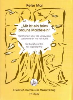 Variationen über 'Mir ist ein feins brauns Maidelein' 