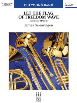 Let the Flag of Freedom Wave 