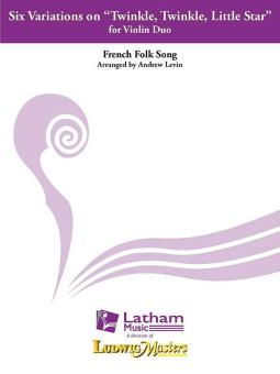 6 Variations on "Twinkle, Twinkle, Little Star" 