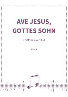 Ave Jesus, Gottes Sohn 