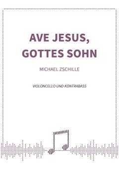 Ave Jesus, Gottes Sohn 