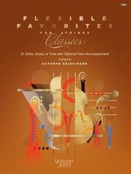 Flexible Favorites for Strings: Classics - Cello Standard
